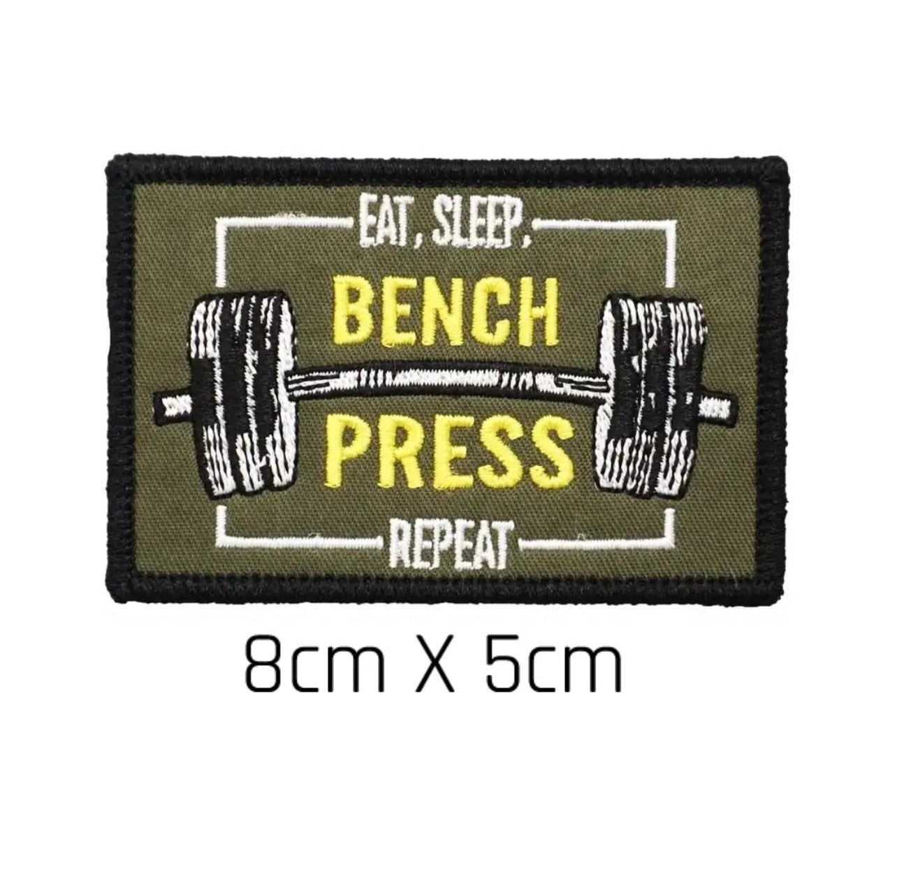 Eat, Sleep, Bench Press, Repeat Patch